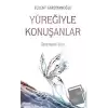 Yüreğiyle Konuşanlar