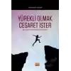 Yürekli Olmak Cesaret İster