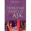 Yürütme Sancısı ve Aşk