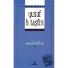 Yusuf b. Taşfin - Önderlerimiz - 14