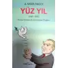 Yüz yıl  ( 1923 – 2023 ) Yarım Kalan Cumhuriyet Destanı