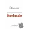 Yüzlerce Yıllık Geleneklerden Bilimselliğe Olumlamalar