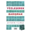 Yüzleşerek Barışmak