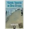 Yüzmek, Yaşamak ve Olma Arzusu