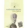 Yüzün Eksik Parçası