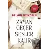 Zaman Geçer Sesler Kalır