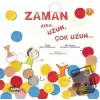 Zaman Kısa, Uzun, Çok Uzun...