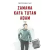 Zamana Kafa Tutan Adam