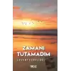 Zamanı Tutamadım