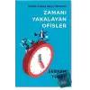 Zamanı Yakalayan Ofisler