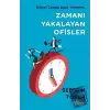 Zamanı Yakalayan Ofisler