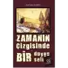 Zamanın Çizgisinde Bir Duygu Seli