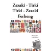 Zazaca-Türkçe / Türkçe-Zazaca Sözlük
