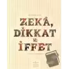 Zeka, Dikkat ve İffet (Ciltli)