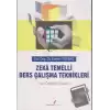 Zeka Temelli Ders Çalışma Teknikleri