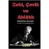 Zeki, Çevik ve Ahlaklı