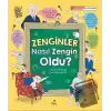 Zenginler Nasıl Zengin Oldu?