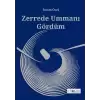 Zerrede Ummanı Gördüm