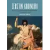 Zeusun Kadınları - Antik Yunan Toplumunda Kadın Konumlanmasına Zeus Merkezli Bir Bakış