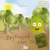 Zeytinyağı Nasıl Oluşur?