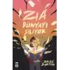 Zia Dünyayı Siliyor