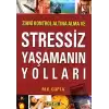 Zihni Kontrol Altına Alma ve Stressiz Yaşamanın Yolları