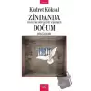 Zindanda - Ve Ölüme Bu Kadar Yakınken Doğum Hikayeleri