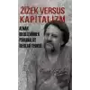 Zizek Versus Kapitalizm: Alman İdealizminden Psikanalize İdeoloji Teorisi