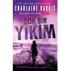 Zor Bir Yıkım - Silahşor Rose Serisi İkinci Kitap