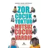 Zor Çocuk Yoktur Mutsuz Çocuk Vardır