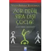 Zor Değil Sıra Dışı Çocuk