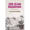 Zor Olanı Başarmak Anılar ve Hikayeler