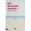 Zor Zamanda Susmak