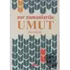 Zor Zamanlarda Umut