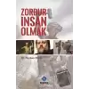 Zordur İnsan Olmak