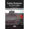 Zulüm Bizdense Ben Bizden Değilim