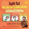 Zuzu İle Allah’ın İsimlerini Öğreniyorum (3 Kitap Takım)