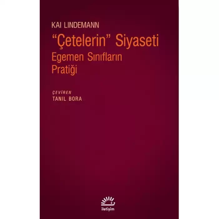 Çetelerin Siyaseti - Egemen Sınıfların Pratiği