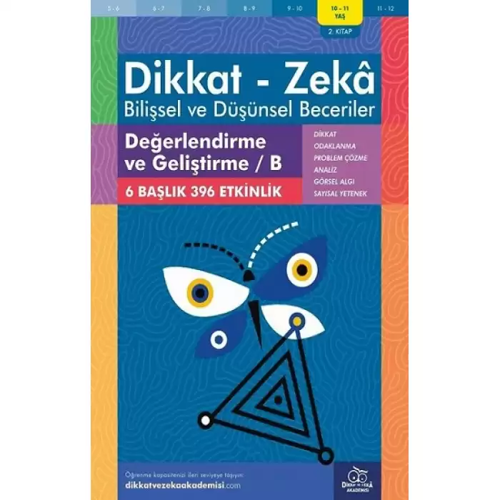 10-11 Yaş Dikkat - Zeka - Bilişsel ve Düşünsel Beceriler - Değerlendirme ve Geliştirme - B 2. Kitap