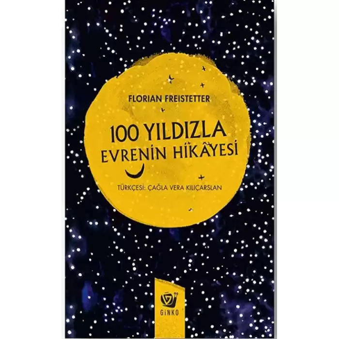 100 Yıldızla Evrenin Hikayesi (Ciltli)