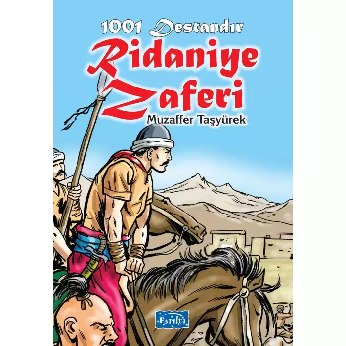 1001 Destandır - Ridaniye Zaferi