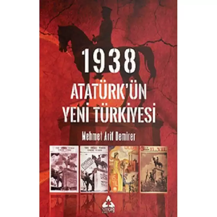 1938 Atatürk’ün Yeni Türkiyesi