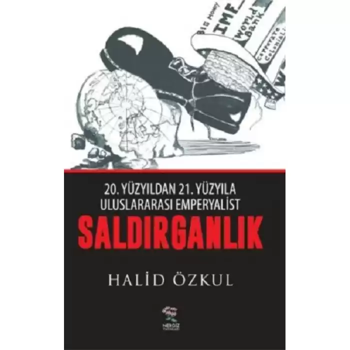 20. Yüzyıldan 21. Yüzyıla Uluslararası Emperyaliast Saldırganlık