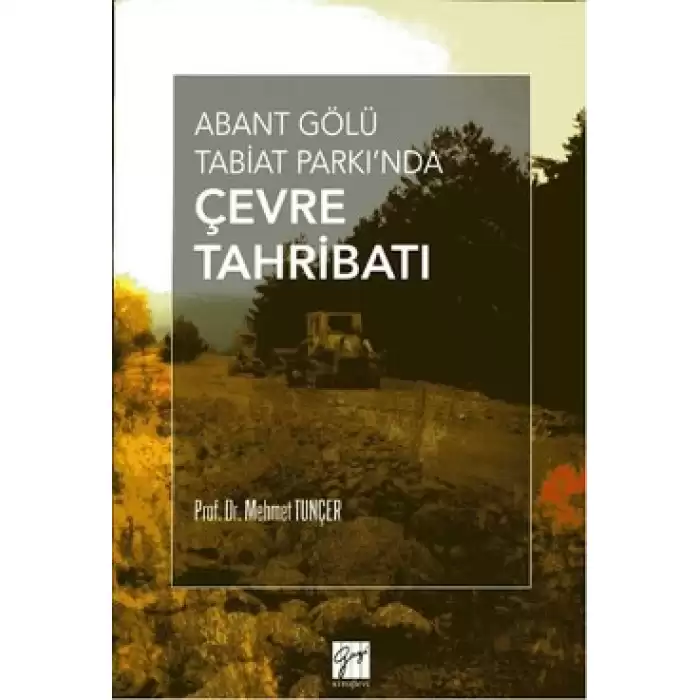 Abant Gölü Tabiat Parkında Çevre Tahribatı