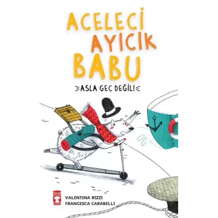 Aceleci Ayıcık Babu - Asla Geç Değil