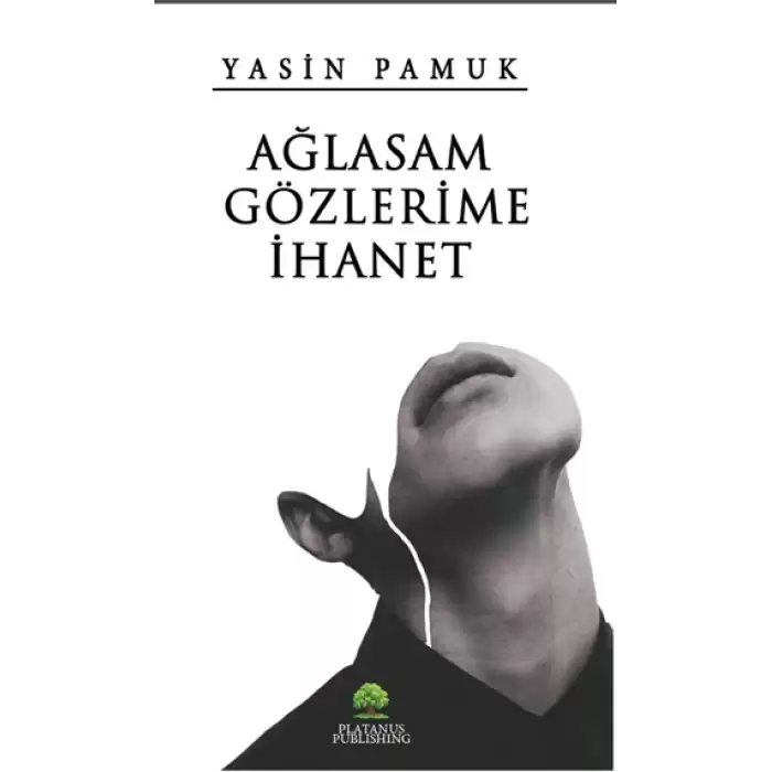 Ağlasam Gözlerime İhanet