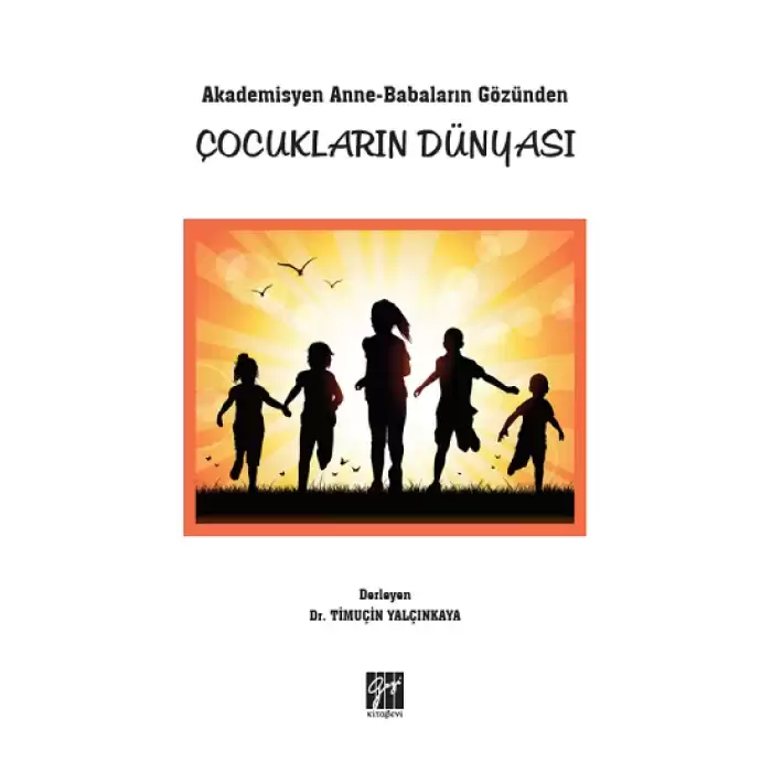 Akademisyen Anne-Babaların Gözünden Çocukların Dünyası