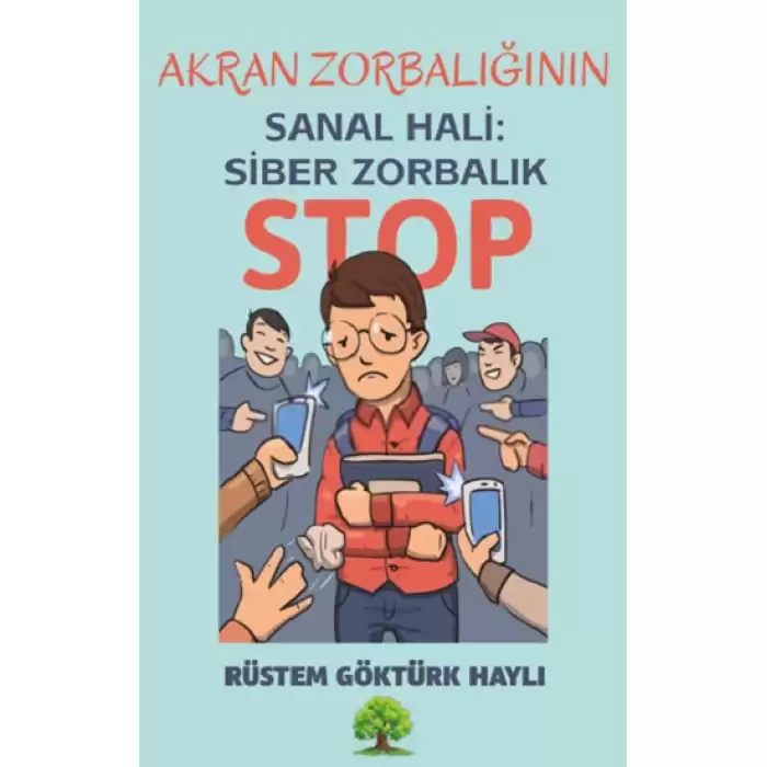 Akran Zorbalığının Sanal Hali: Siber Zorbalık