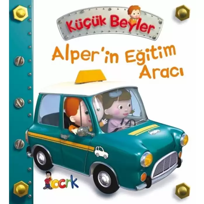 Alper’in Eğitim Aracı - Küçük Beyler (Ciltli)