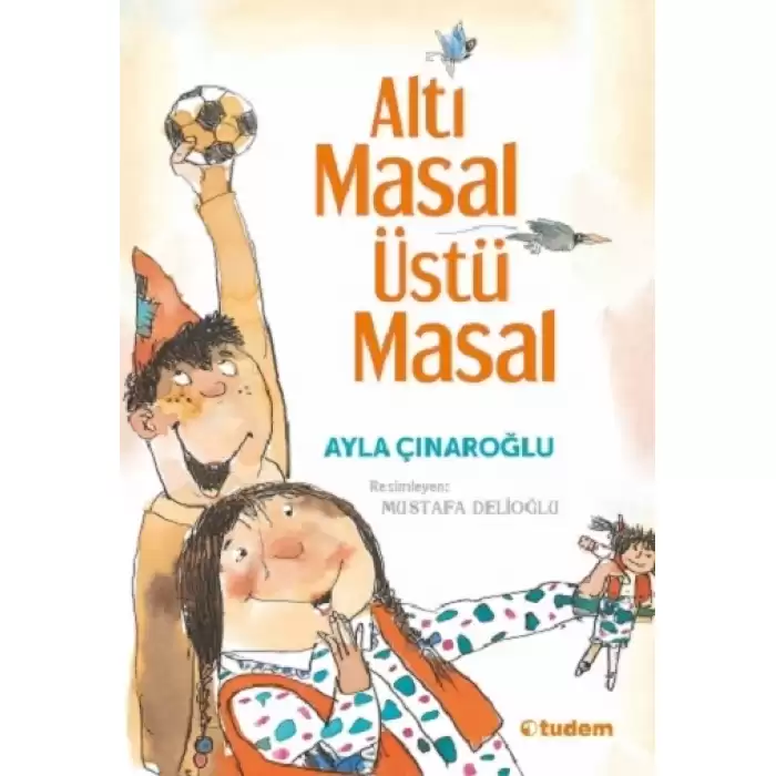 Altı Masal Üstü Masal